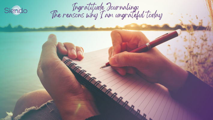 Ingratitude Journaling - The reasons why I am ungrateful today